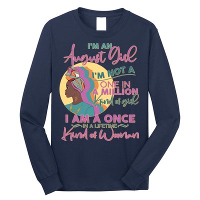 I'm An August Girl A Once In A Lifetime Woman Long Sleeve Shirt