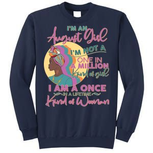 I'm An August Girl A Once In A Lifetime Woman Sweatshirt