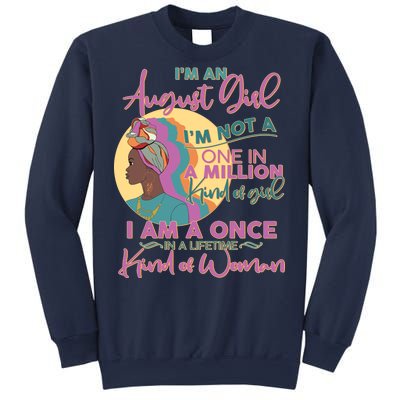 I'm An August Girl A Once In A Lifetime Woman Sweatshirt