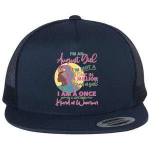 I'm An August Girl A Once In A Lifetime Woman Flat Bill Trucker Hat