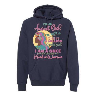 I'm An August Girl A Once In A Lifetime Woman Premium Hoodie