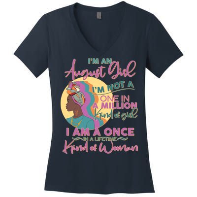 I'm An August Girl A Once In A Lifetime Woman Women's V-Neck T-Shirt