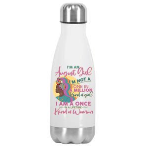 I'm An August Girl A Once In A Lifetime Woman Stainless Steel Insulated Water Bottle