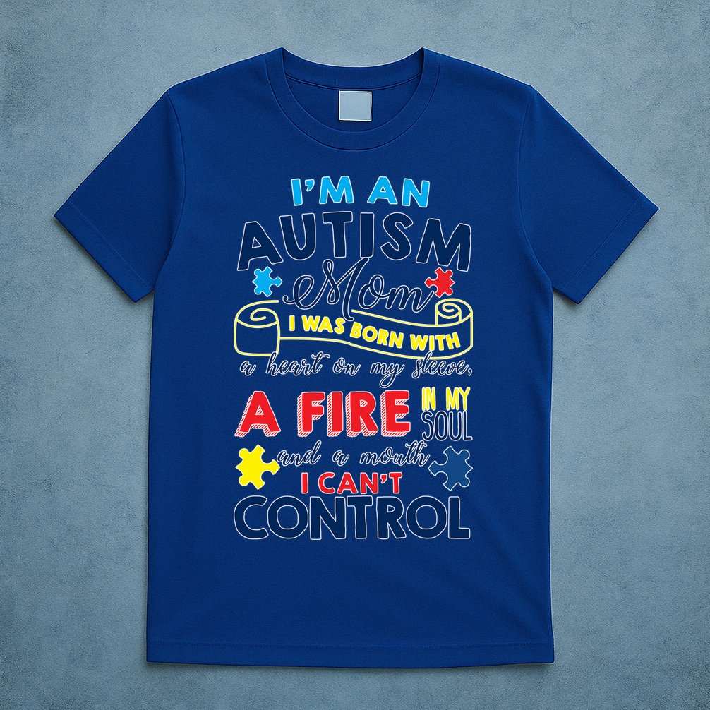 I'm An Autism Mom T-Shirt