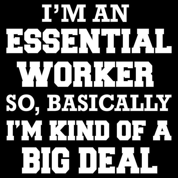 I'm An Essential Worker Kind Of A Big Deal Cooling Performance Crew T-Shirt