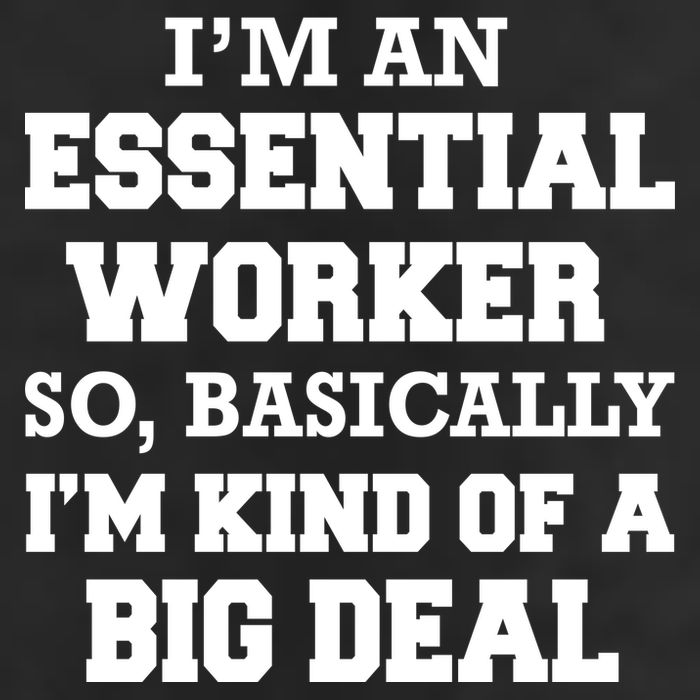 I'm An Essential Worker Kind Of A Big Deal Golf Towel