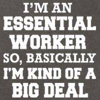 I'm An Essential Worker Kind Of A Big Deal Cotton Canvas Backpack