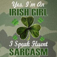I'm An Irish Girl I Speak Fluent Sarcasm Legacy Tie Dye Trucker Hat