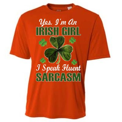 I'm An Irish Girl I Speak Fluent Sarcasm Cooling Performance Crew T-Shirt