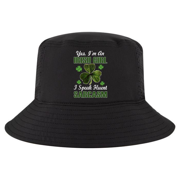 I'm An Irish Girl I Speak Fluent Sarcasm Cool Comfort Performance Bucket Hat