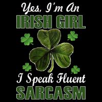I'm An Irish Girl I Speak Fluent Sarcasm Bucket Hat