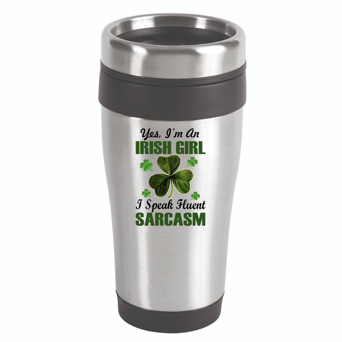 I'm An Irish Girl I Speak Fluent Sarcasm 16oz Travel Tumbler