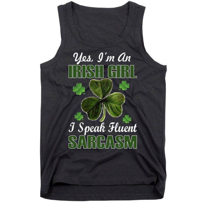 I'm An Irish Girl I Speak Fluent Sarcasm Tank Top