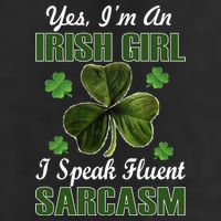 I'm An Irish Girl I Speak Fluent Sarcasm Golf Towel