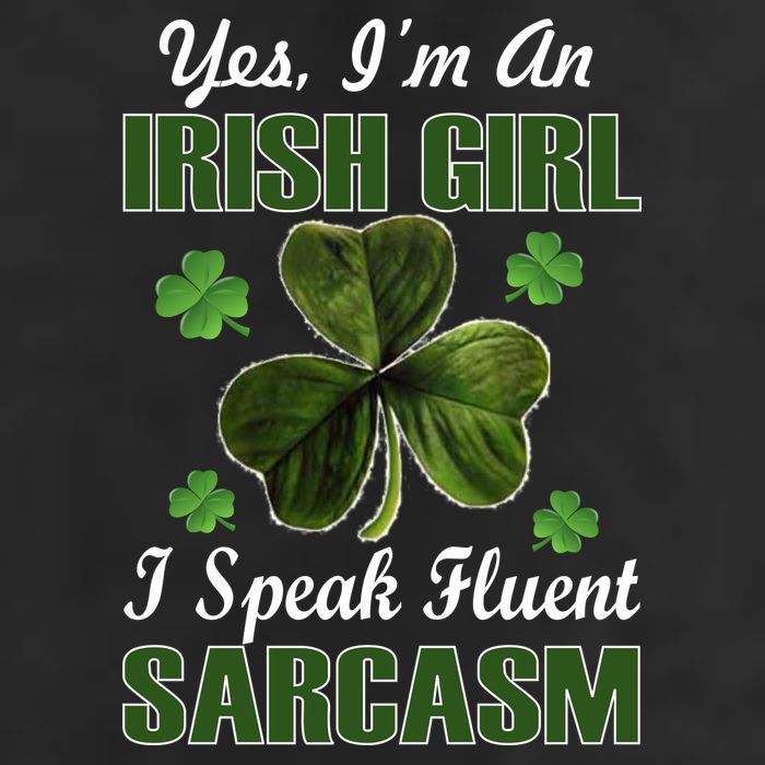 I'm An Irish Girl I Speak Fluent Sarcasm Golf Towel