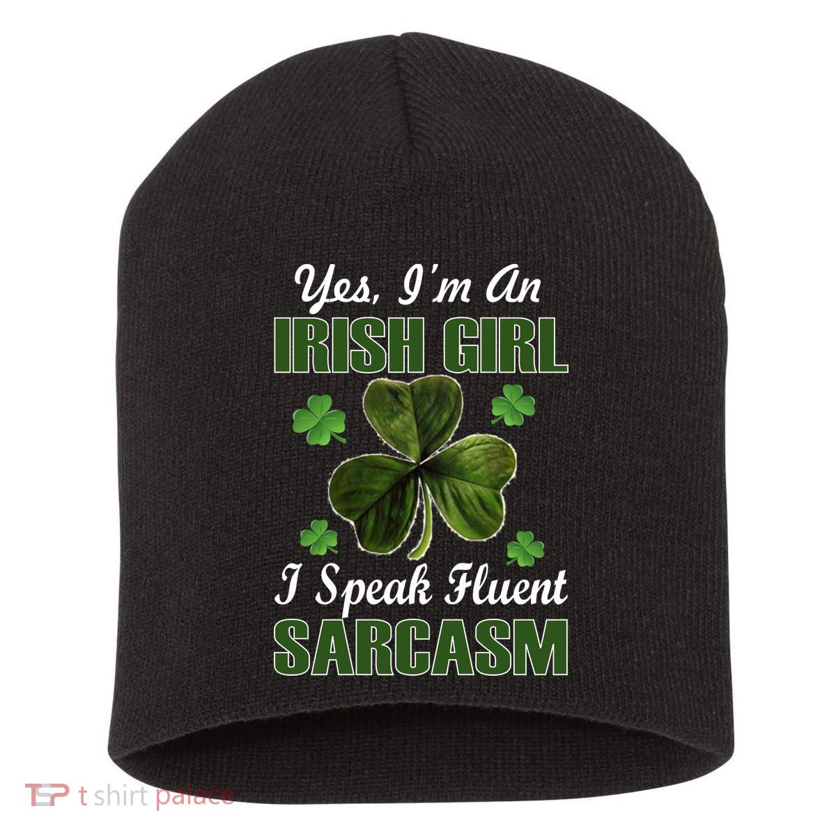 I'm An Irish Girl I Speak Fluent Sarcasm Short Acrylic Beanie