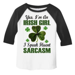 I'm An Irish Girl I Speak Fluent Sarcasm Toddler Fine Jersey T-Shirt