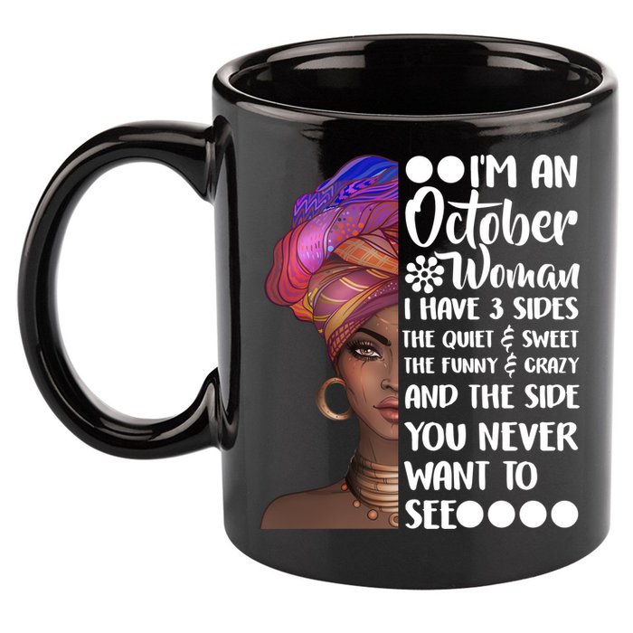 I'm an October Woman 11oz C Handle Ceramic Mug