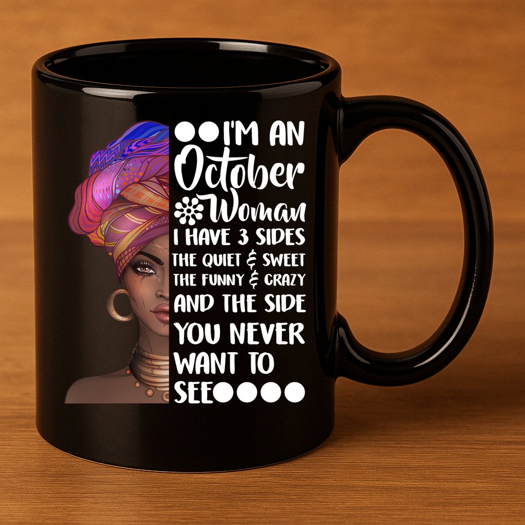 I'm an October Woman 11oz C Handle Ceramic Mug