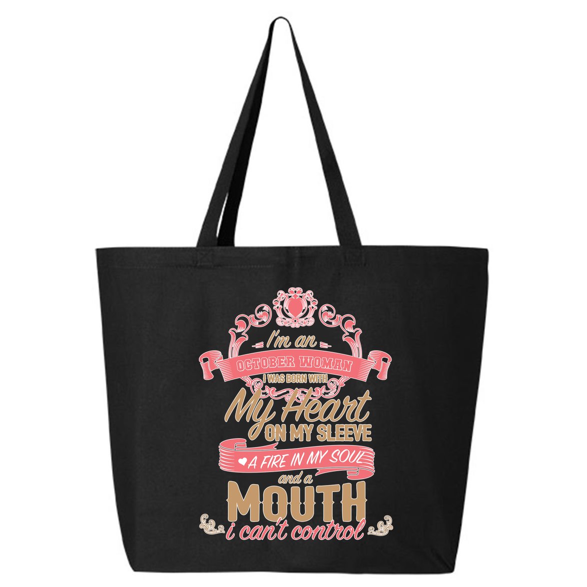 I'm An October Woman Heart Fire Soul 25L Jumbo Tote