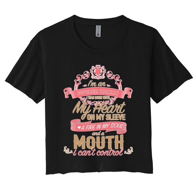 I'm An October Woman Heart Fire Soul Crop Top