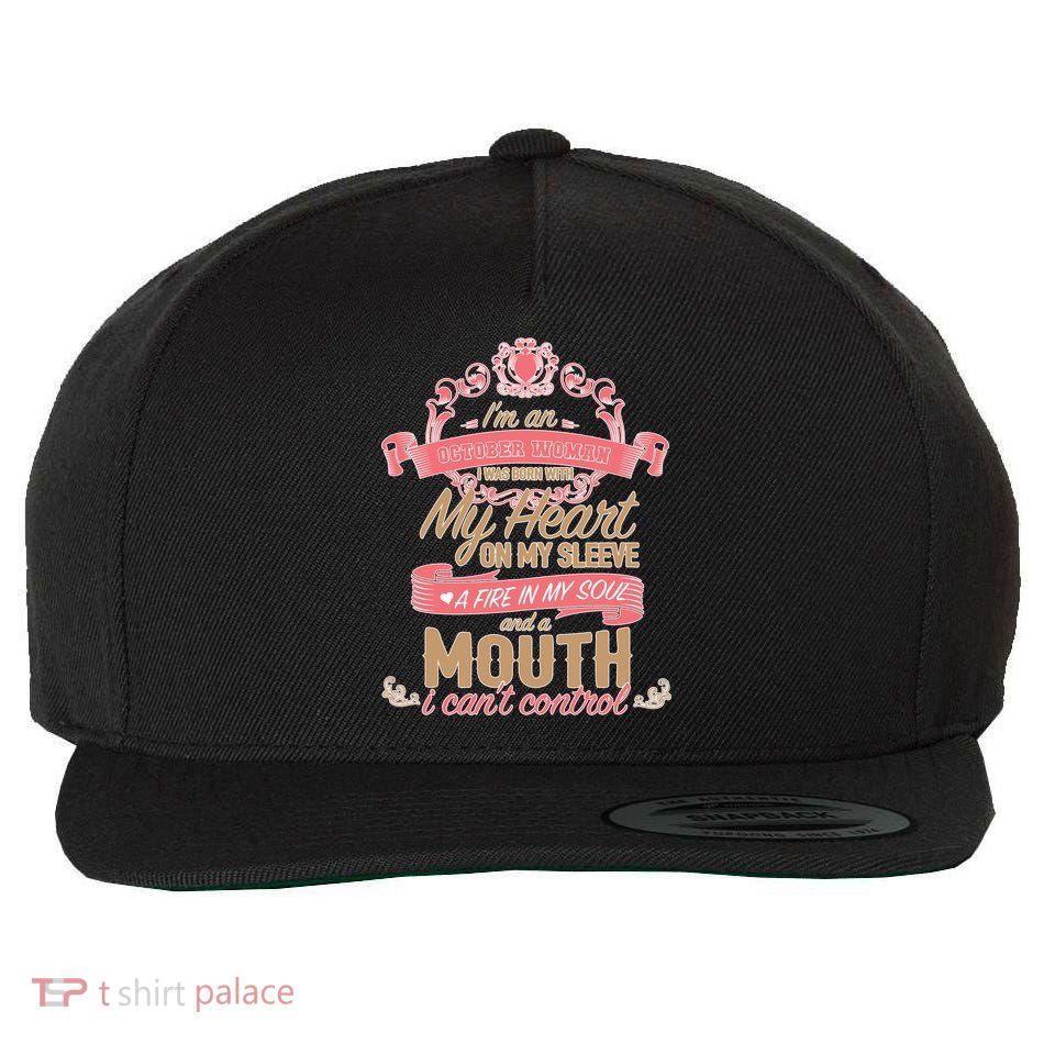I'm An October Woman Heart Fire Soul Wool Snapback Cap