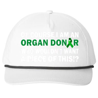 I'm An Organ Donor Who Wouldn't Want A Piece of This  Snapback Five-Panel Rope Hat