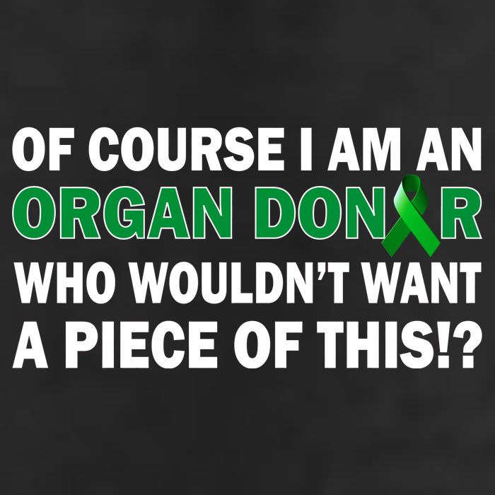 I'm An Organ Donor Who Wouldn't Want A Piece of This  Tumbler
