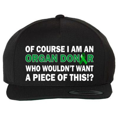 I'm An Organ Donor Who Wouldn't Want A Piece of This  Wool Snapback Cap