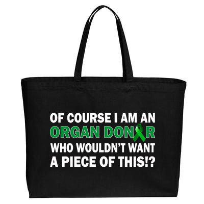 I'm An Organ Donor Who Wouldn't Want A Piece of This  Cotton Canvas Jumbo Tote