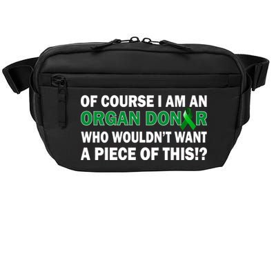 I'm An Organ Donor Who Wouldn't Want A Piece of This  Crossbody Pack