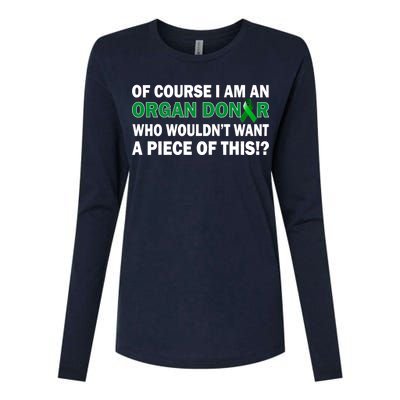 I'm An Organ Donor Who Wouldn't Want A Piece of This  Womens Cotton Relaxed Long Sleeve T-Shirt