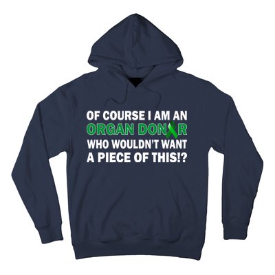 I'm An Organ Donor Who Wouldn't Want A Piece of This  Hoodie