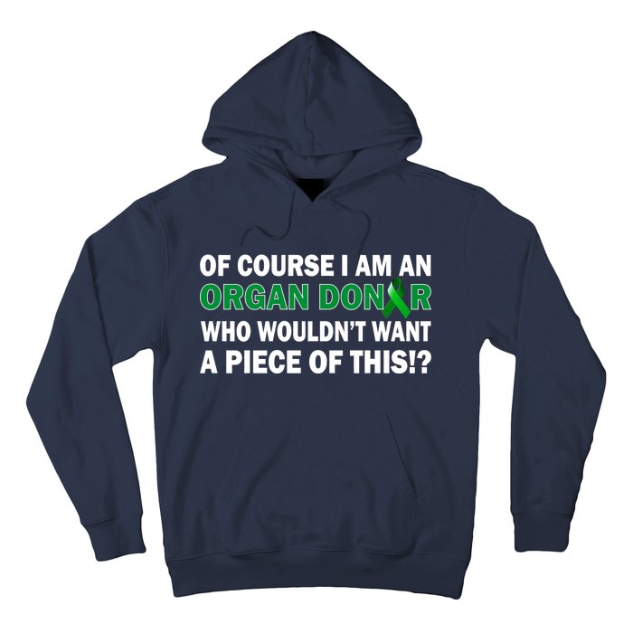 I'm An Organ Donor Who Wouldn't Want A Piece of This  Hoodie