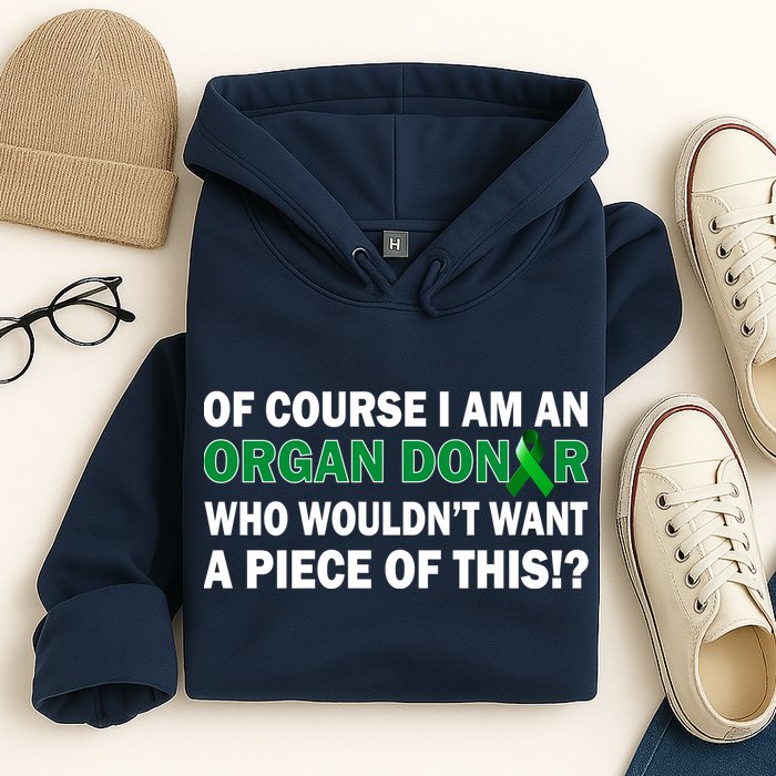 I'm An Organ Donor Who Wouldn't Want A Piece of This  Hoodie