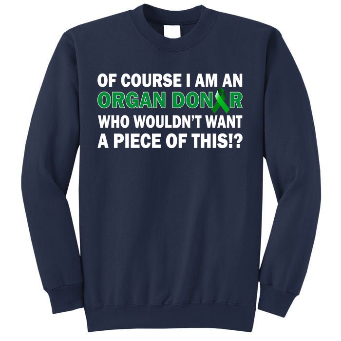 I'm An Organ Donor Who Wouldn't Want A Piece of This  Sweatshirt