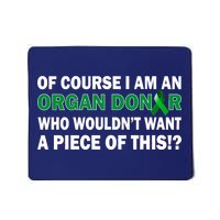 I'm An Organ Donor Who Wouldn't Want A Piece of This  Mousepad