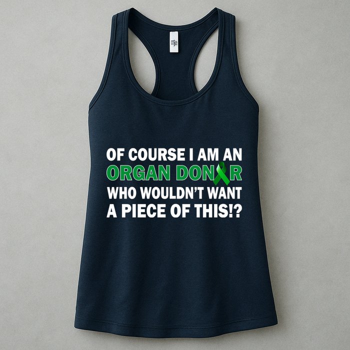 I'm An Organ Donor Who Wouldn't Want A Piece of This  Womens Tank Top