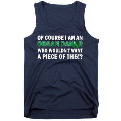 I'm An Organ Donor Who Wouldn't Want A Piece of This  Tank Top