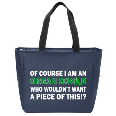I'm An Organ Donor Who Wouldn't Want A Piece of This  Zip Tote Bag