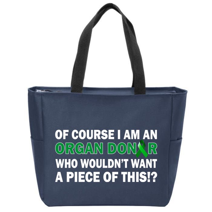 I'm An Organ Donor Who Wouldn't Want A Piece of This  Zip Tote Bag