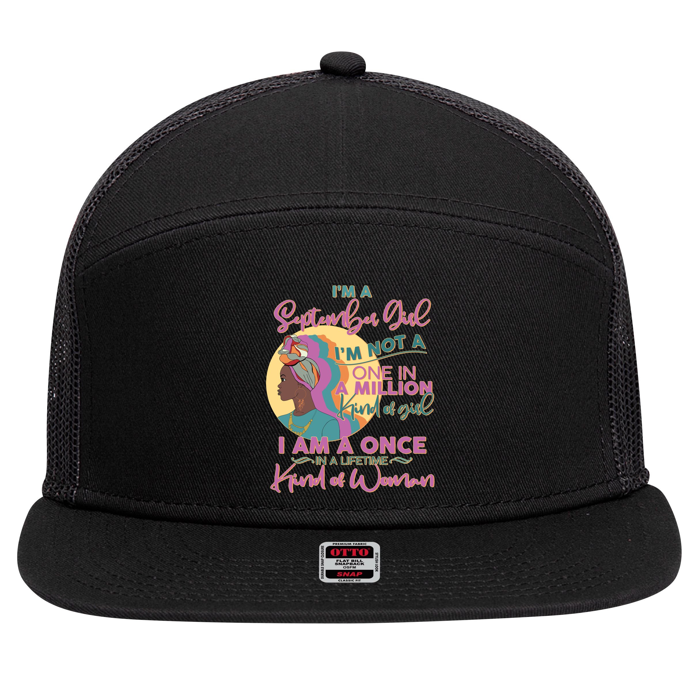 I'm An September Girl A Once In A Lifetime Woman 7 Panel Mesh Trucker Snapback Hat