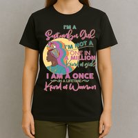 I'm An September Girl A Once In A Lifetime Woman T-Shirt