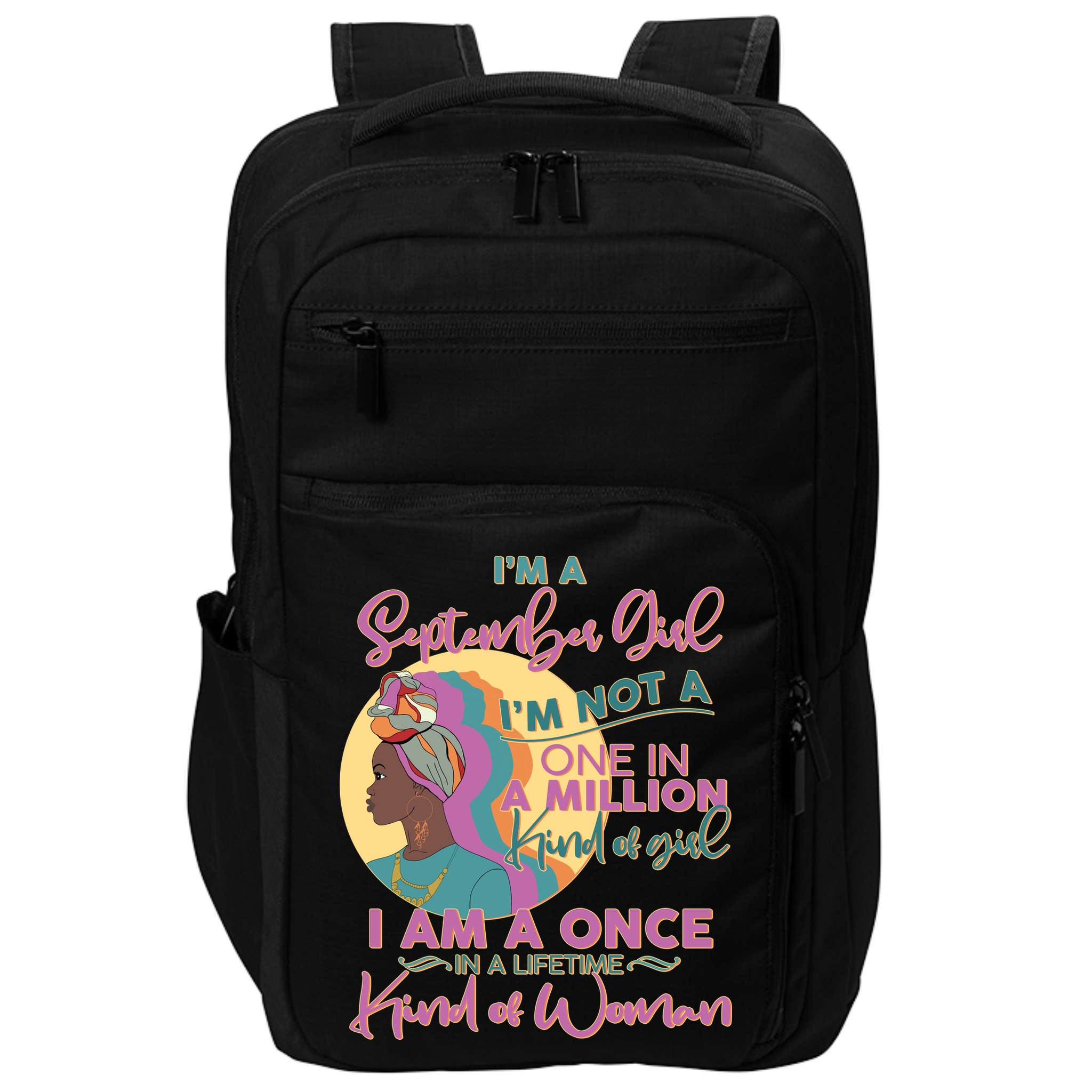 I'm An September Girl A Once In A Lifetime Woman Impact Tech Backpack