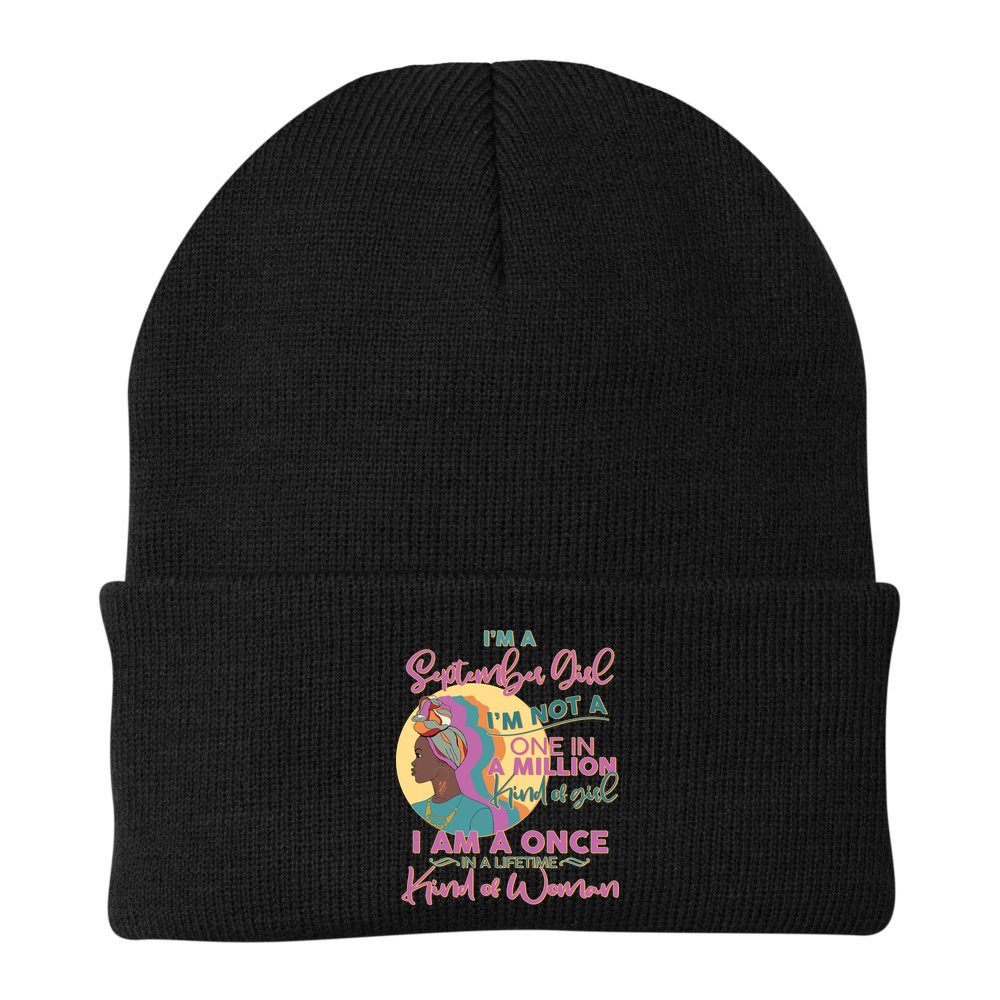 I'm An September Girl A Once In A Lifetime Woman Beanie