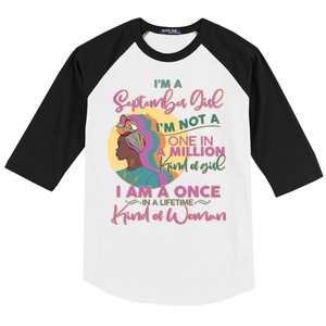 I'm An September Girl A Once In A Lifetime Woman Baseball Sleeve Shirt