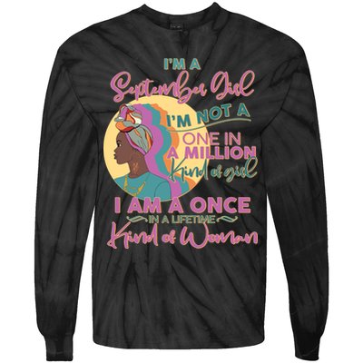 I'm An September Girl A Once In A Lifetime Woman Tie-Dye Long Sleeve Shirt