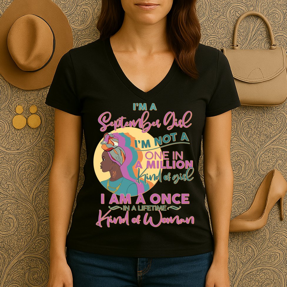 I'm An September Girl A Once In A Lifetime Woman Women's V-Neck T-Shirt