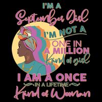 I'm An September Girl A Once In A Lifetime Woman Kids T-Shirt