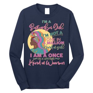 I'm An September Girl A Once In A Lifetime Woman Long Sleeve Shirt